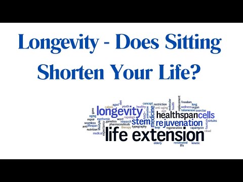 Longevity - Does Sitting Shorten Your Life?