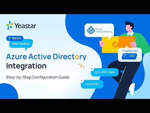 Microsoft Entra ID (Azure AD) Integration with Yeastar P-Series Phone System