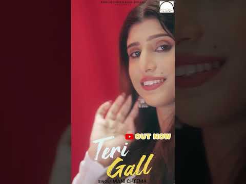 Teri Gall | #manicheema #angelrecords #trendingshorts #instavideo #trendingreels #newpunjabisong