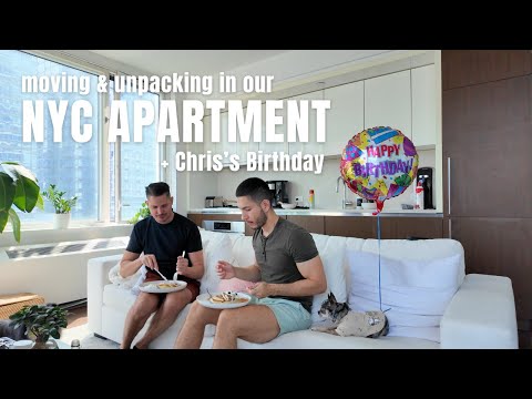 Moving and Unpacking in our NYC Apartment, Chris's Birthday | Life in NYC