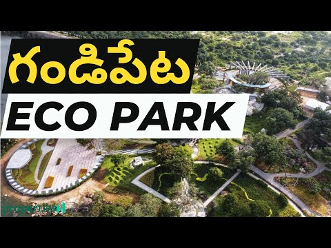 Gandipet Eco Park | HMDA Park Gandipet Lake Park Price & Timings | Hyderabad Real Estate Latest News