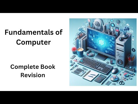 Fundamentals of Computer Complete Book Summary