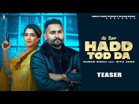 New Punjabi Songs 2021 | Hadd Tod Da (Teaser) Hunar Sidhu | Latest Punjabi Songs 2021 | Single track