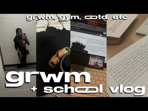 GRWM + SCHOOL VLOG || grwm, gym, ootd, etc.