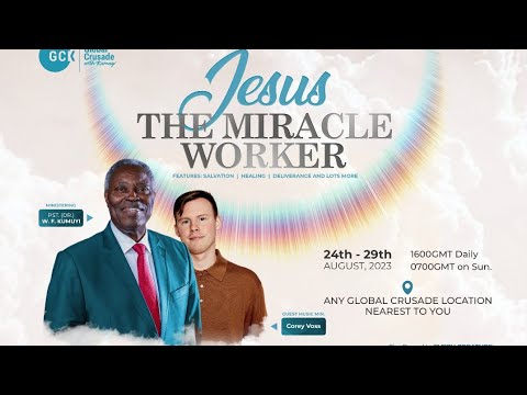 Jesus: The Miracle Worker - Attend Global Crusade August 24-29, 2023