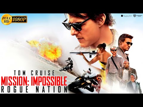 Mission: Impossible – Rogue Nation Action Film |Tom Cruise, Simon Pegg | Full Movie Explain & Review