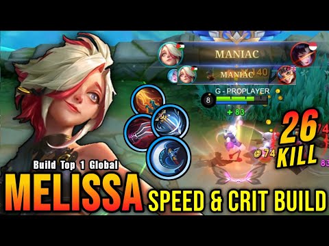 2x MANIAC!! ATK Speed & Critical Build Melissa Insane 26 Kills!! - Build Top 1 Global Melissa ~ MLBB