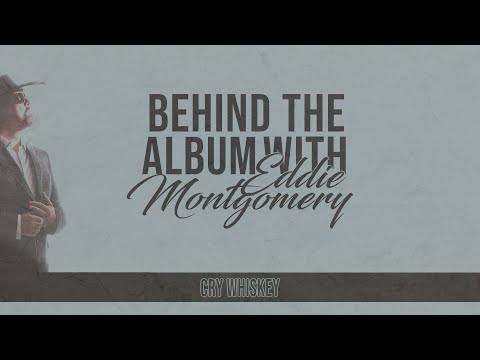 Eddie Montgomery - Cry Whiskey (Story Behind the Album)