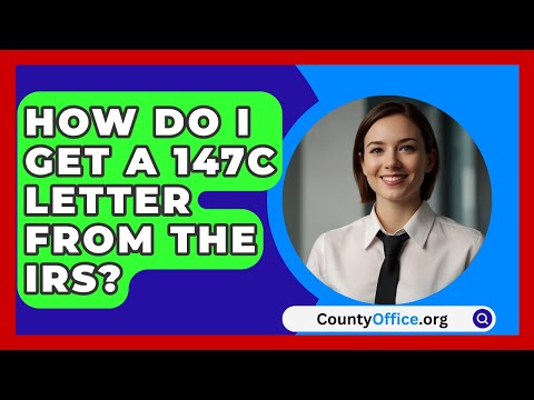 How Do I Get A 147C Letter From The IRS? - CountyOffice.org