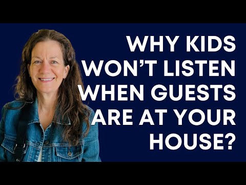 Kids Not Listening When Guests Over?