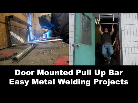 Door Mounted Pull Up Bar - Easy Metal Welding Projects