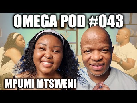 Mpumi Mtsweni | Omega Pod #043