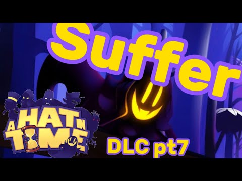 A Hat In Time DLC pt7