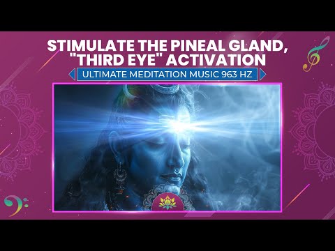 Stimulate The Pineal Gland, "Third Eye" Activation, DMT Release - Ultimate Meditation Music 963 Hz