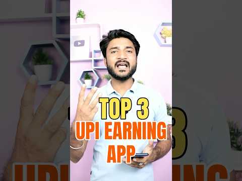 Top 3 Best Upi Earning App | Upi Withdrawal Earning App | Best Upi Earning App | Upi Earning App