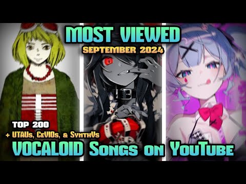 [TOP 200] Most Viewed VOCALOID Songs on YouTube (September 2024)