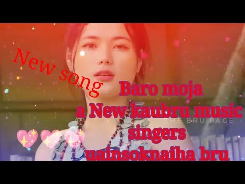 Baro moja. a New kaubru music song // singers uainsoknaiha bru 2022..