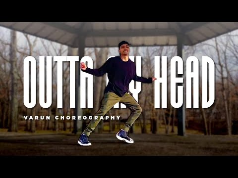 OUTTA MY HEAD | KHALID FT. JOHN MAYER - Choreography by Varun