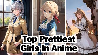 Top  Prettiest Girls In Anime PART 2 #animebeauty #prettiestgirls #anime