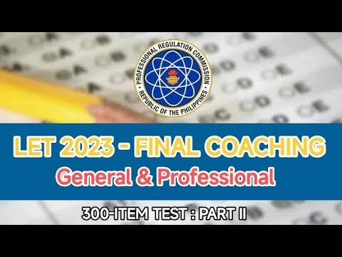 LET 2023 FINAL COACHING II PRE-BOARD : Gen Ed & Prof Ed