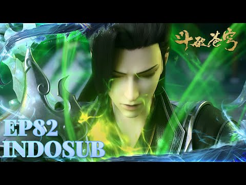 🙌INDOSUB | Battle Through the Heavens Full EP 82