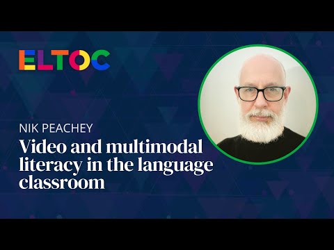 Video and multimodal literacy in the language classroom | Nik Peachey