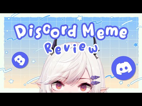 「 DISCORD MEME REVIEW #10 」Melihat Kelakuan Para Evriend