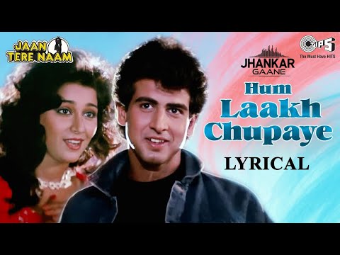 Hum Lakh Chupaye Pyar Magar - Lyrical (Jhankar) | Asha Bhosle | Kumar Sanu | Jaan Tere Naam