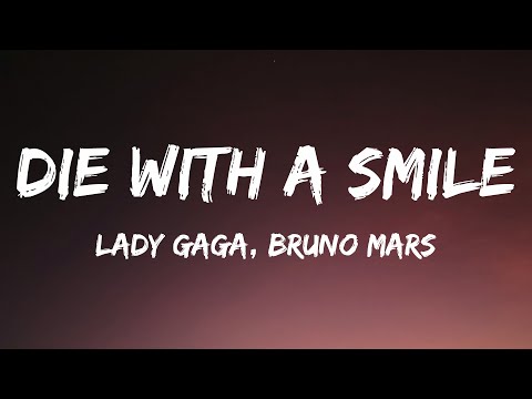 Lady Gaga, Bruno Mars - Die With A Smile (Lyrics)