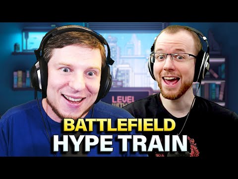 Are We On The Battlefield Hype Train Again?! - Level With Me Ep 56