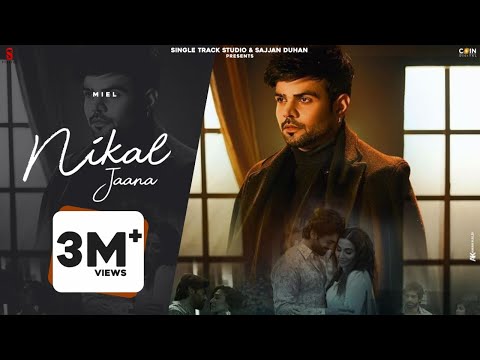 New Hindi Sad Romantic Songs| Nikal Jaana | Miel | Jaani | Taha & Paro | Latest Punjabi Songs 2022