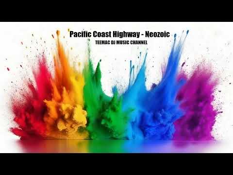 Neozoic - Pacific Coast Highway