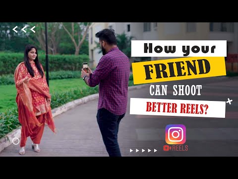 5 Tips to shoot better reels for your Friend | Vekhii Jaa