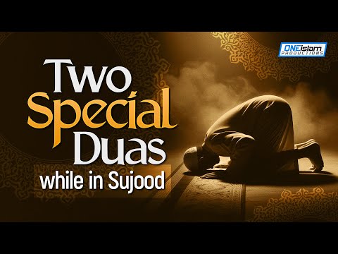 2 Special Duas To Do While In Sujood