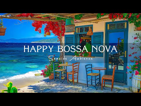 Upbeat Bossa Nova Jazz - Tropical Beach Vibes & Bossa Nova Jazz With Ocean Waves To Start Your Day