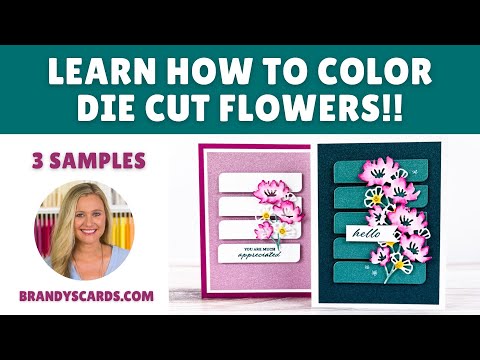 Learn How to Color Die Cut Flowers