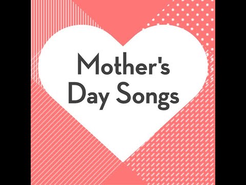 Mother's Day Song