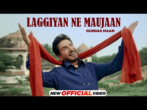 Laggiyan Ne Maujaan | Gurdas Maan | Jatinder Shah | Latest Punjabi Songs 2024 | New Punjabi Song