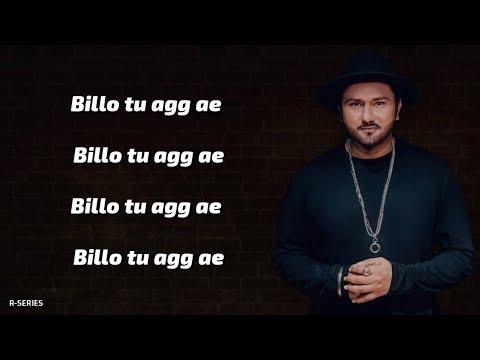 Billo Tu Agg (Lyrics) - Yo Yo Honey Singh | Singhsta | 2020