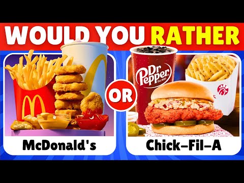 Would You Rather...? 🍔🍗 FAST FOOD Restaurant Edition