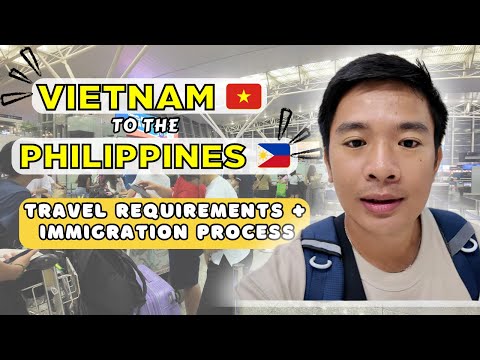 Let's GO BACK to the PHILIPPINES 🇵🇭 from VIETNAM 🇻🇳 Travel Requirements & Immigration Process