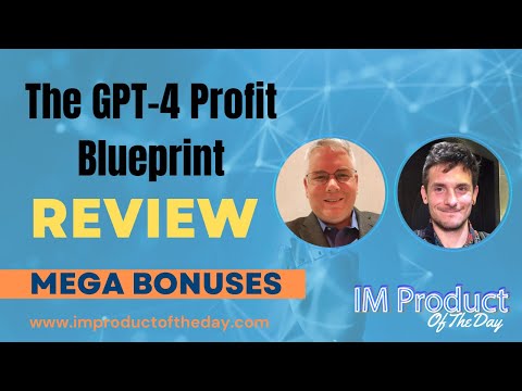 The GPT-4 Profit Blueprint Review + Award-Winning Bonuses To Make It Work FASTER (Worth $997)!