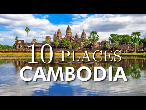 Top 10 Places to Visit in Cambodia | Top Cambodia Attractions