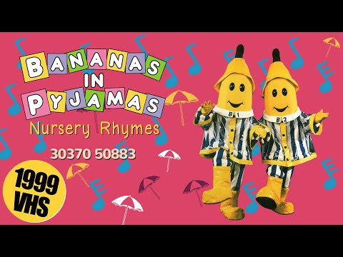 Bananas in Pyjamas: Nursery Rhymes (30370 50883 - 1999 VHS)