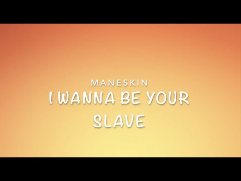 Måneskin- I wanna be your slave (lyrics)