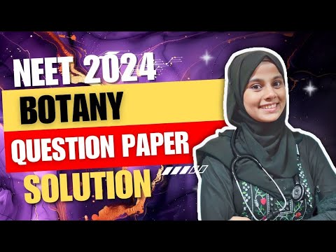 NEET 2024 | BOTANY PAPER SOLUTION IN DETAIL | YASMIN SAYYED OFFICIAL