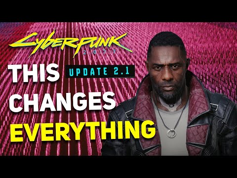 Cyberpunk's NEW Update is MUCH BIGGER Than We Expected (Patch 2.1 Notes)