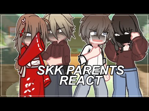 SKK PARENTS REACT • BSD • SKK • GACHA • NIAH_1010