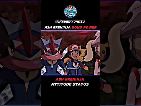 ASH GRENINJA BOND POWER || ASH GRENINJA ATTITUDE STATUS 😈 || #POKEMON #SHORTS