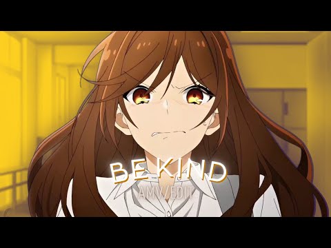 Kyoko Hori Edit - Be Kind // AMV Daddy Smooth Free Preset Node Video